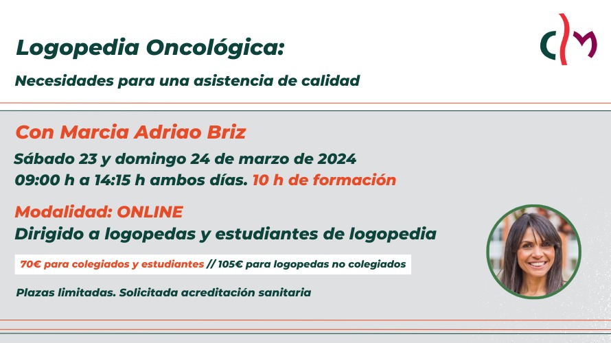 Logopedia Oncológica: Necesidades para una asistencia de calidad - Colegio Logopedas de la Región de Murcia